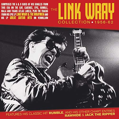 Link Wray Collection 1956-62 by WRAY,LINK