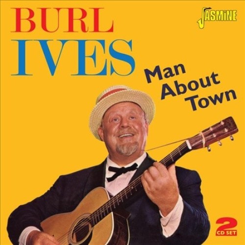 Man About Town [ORIGINAL RECORDINGS REMASTERED] 2CD SET by Burl Ives