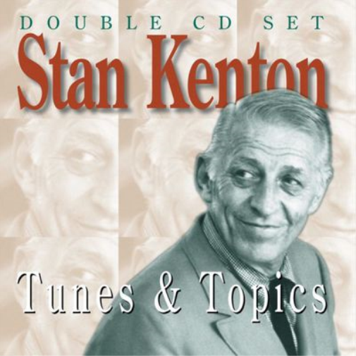 Stan Kenton Tunes and Topics: Part Two (CD) Album