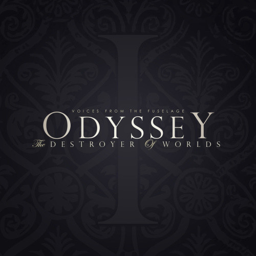 Odyssey: The Destroyer of Worlds by Voices From the Fuselage