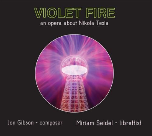 Jon Gibson Jon Gibson: Violet Fire: An Opera About Nikola Tesla (CD) Album