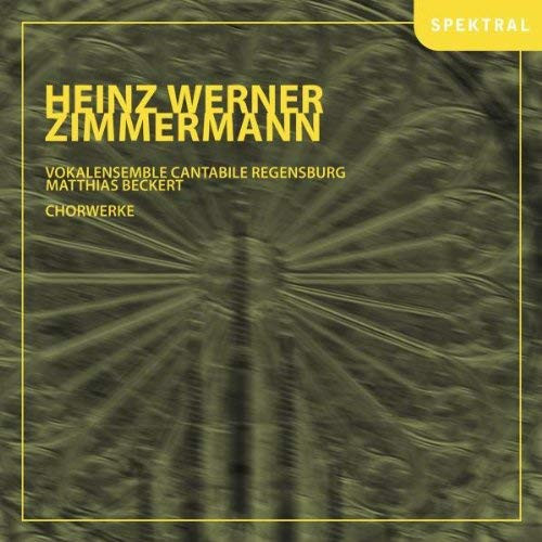 Cantabile Regensburg Heinz Werner Zimmermann - Chorwerke (CD)