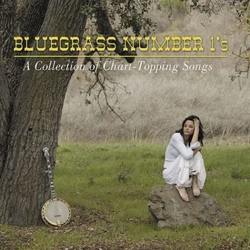 Various Artists Bluegrass Number 1's: A Collection of Chart-topping Songs (CD)