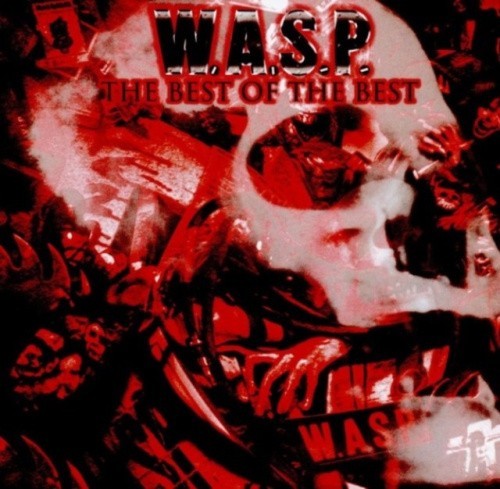 The Best of the Best: 1984-2000, Vol. 1 by W.A.S.P.