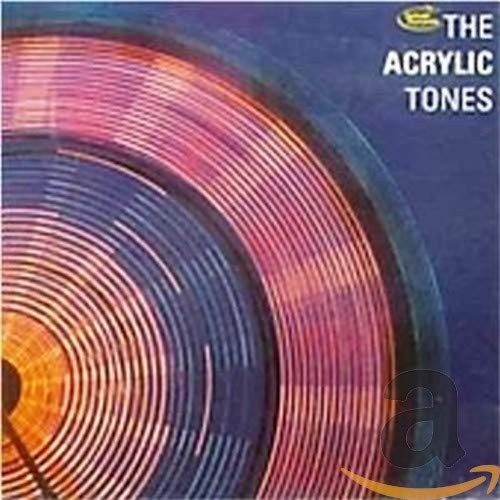The Acrylic Tones The Acrylic Tones