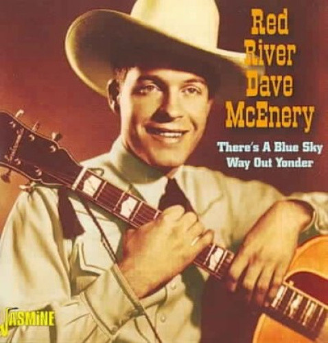 There's a Blue Sky Way Out Yonder * by Red River Dave/Red River Dave McEnery