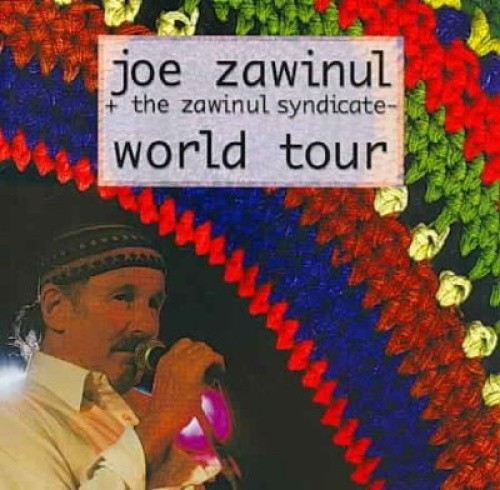 World Tour by Zawinul/ Joe / Zawinul Syndicate
