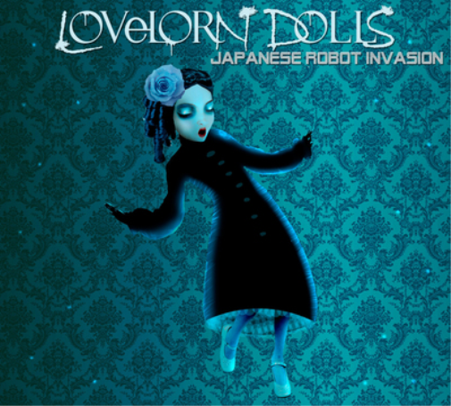 Lovelorn Dolls Japanese Robot Invasion (CD) Limited  Album