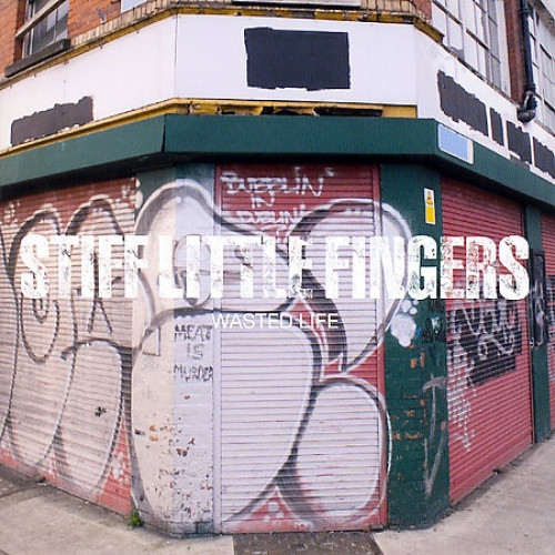 Wasted Life: Live by Stiff Little Fingers