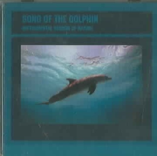 Songs of the Dolphins by Sounds of Nature
