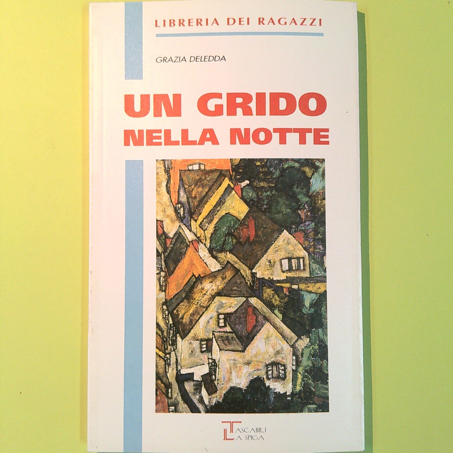 UN GRIDO NELLA NOTTE DELEDDA LA SPIGA