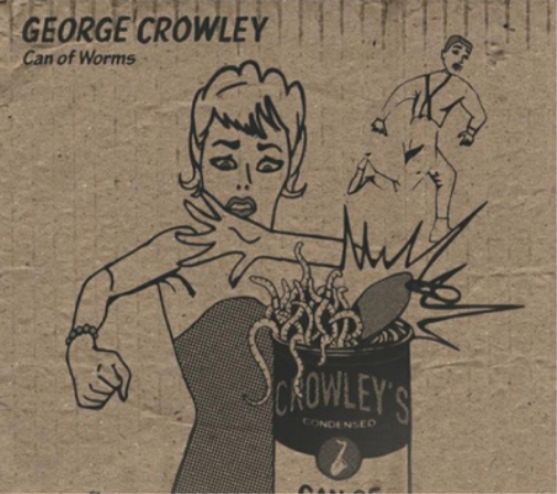 George Crowley Can of Worms (CD) Album