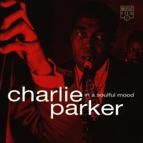 Audio Cd Charlie Parker - In A Soulful Mood