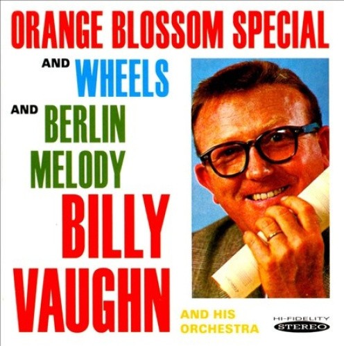 Orange Blossom Special, Wheels and Berlin Melody by VAUGHN,BILLY