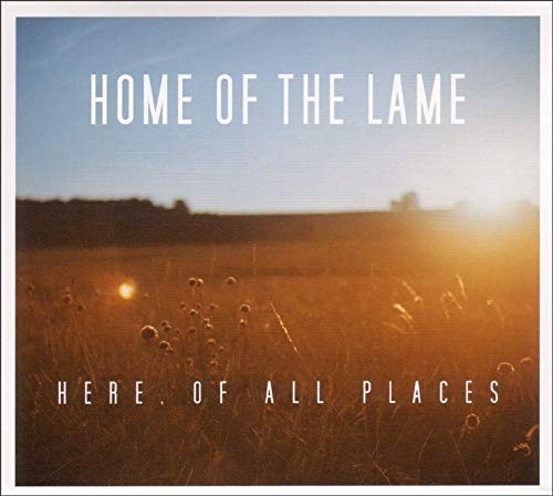 Home of the Lame Here,of All Places (Vinyl LP)