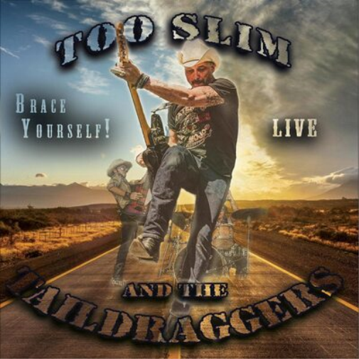 Too Slim and The Taildraggers Brace Yourself (CD) Album