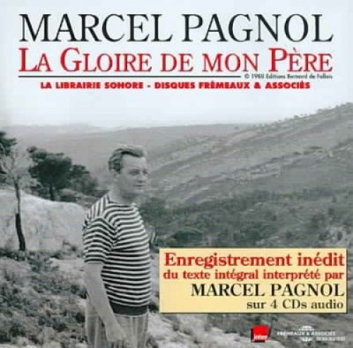 La Gloire de Mon Pere Lu Par Marcel Pagnol by Marcel Pagnol