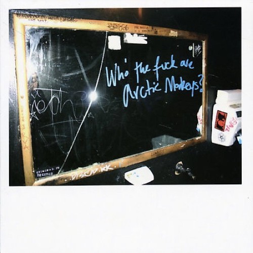 Who the Fuck Are Arctic Monkeys by Arctic Monkeys
