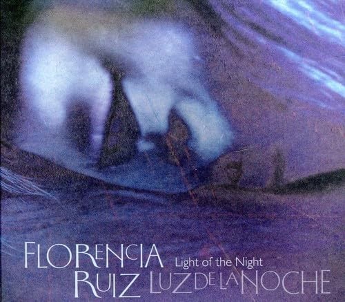 Florence Ruiz Florence Ruiz - Light Of The Night (CD)