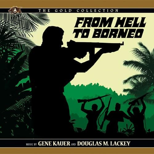 Kauer, Gene / Lackey, Douglas M From Hell To Borneo Original Soundtrack (CD)