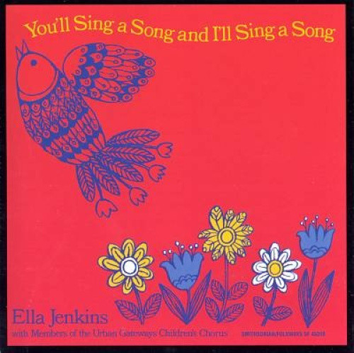 You'll Sing a Song and I'll Sing a Song by Ella Jenkins
