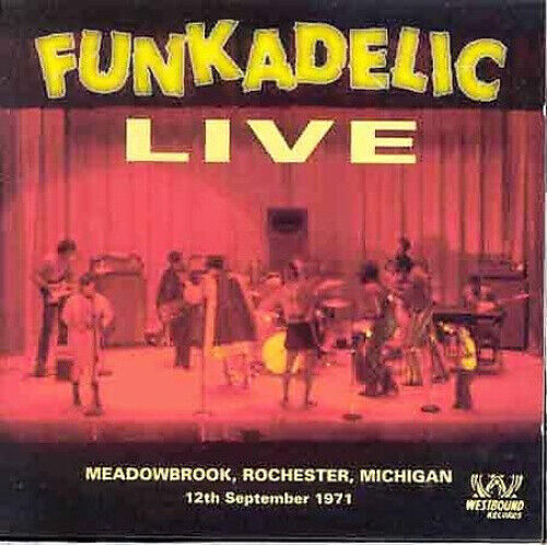 Live at Meadowbrook, Rochester, Michigan 12th September 1971 by Funkadelic