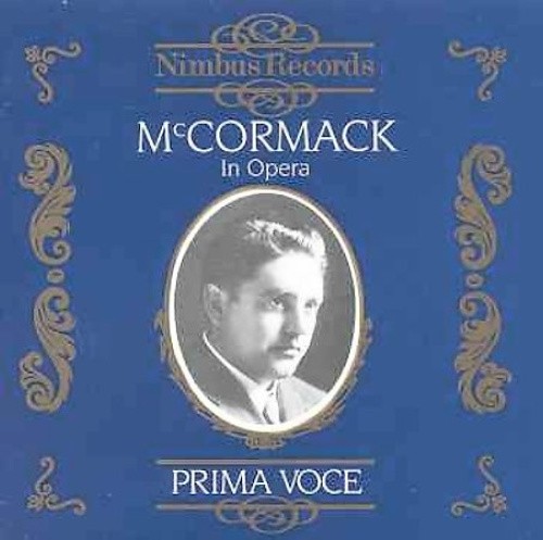 John McCormack: In Opera by VARIOUS ARTISTS