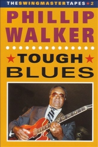 The Swingmaster Tapes, Vol. 2: Phillip Walker - Tough Blues [DVD] [Region 2]