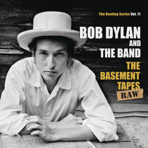 The Basement Tapes Raw: The Bootleg Series Vol. 11 by Bob Dylan & The Band