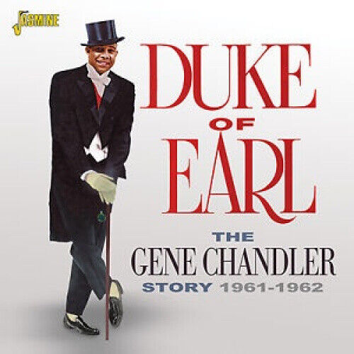 The Gene Chandler Story: Duke of Earl, 1961-1962 by Gene Chandler