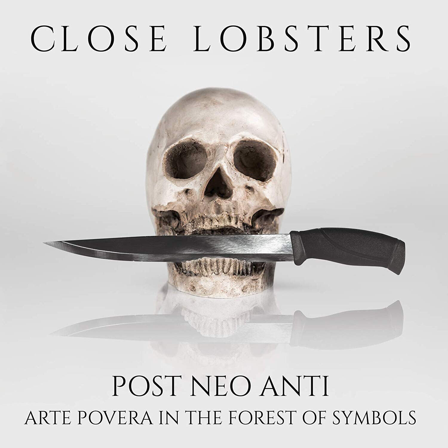 Close Lobsters Post Neo Anti: Arte Povera in the Forest of Symbols (CD) Album