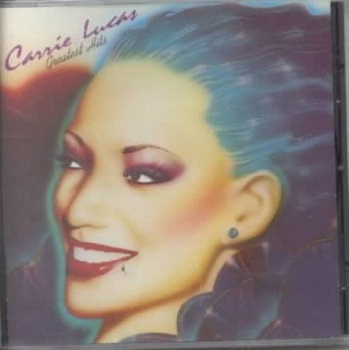 Carrie Lucas - Greatest Hits by Carrie Lucas