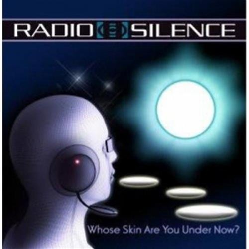 Whose Skin Are You Under Now - Radio Silence (Audio CD)