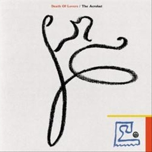 Acrobat by Death of Lovers