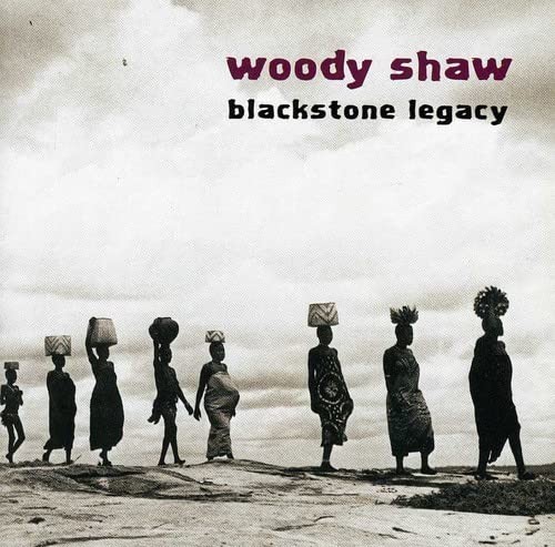 Woody Shaw Blackstone Legacy (CD)