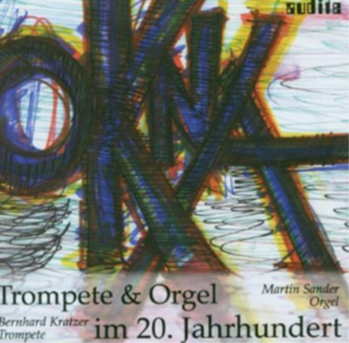 Bernhard Kratzer Trompete & Orgel Im 20. Jahrhundert (CD) Album