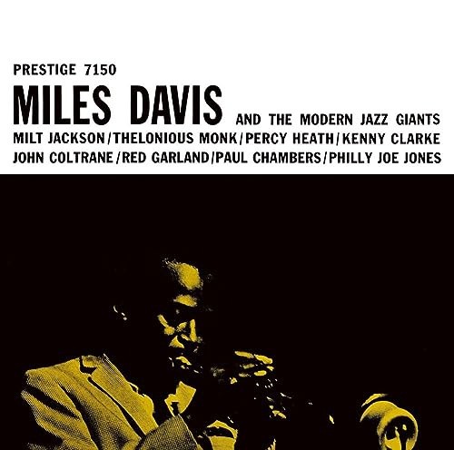 Miles Davis And The Modern Jazz Giants by Miles Davis and the Modern Jazz Giants