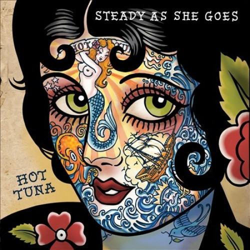 Steady as She Goes [Digipak] by Hot Tuna