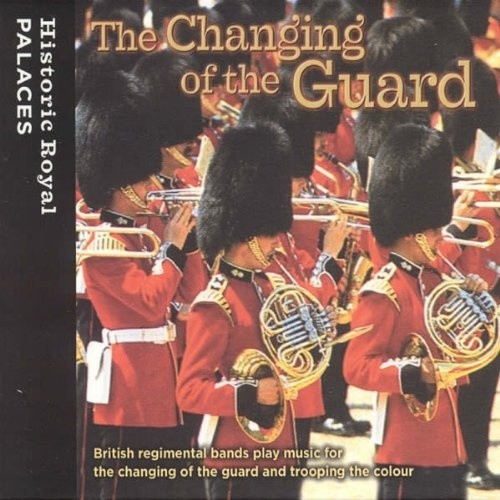 Changing the Guard - British Regiments Play Music for Changing the Guard and