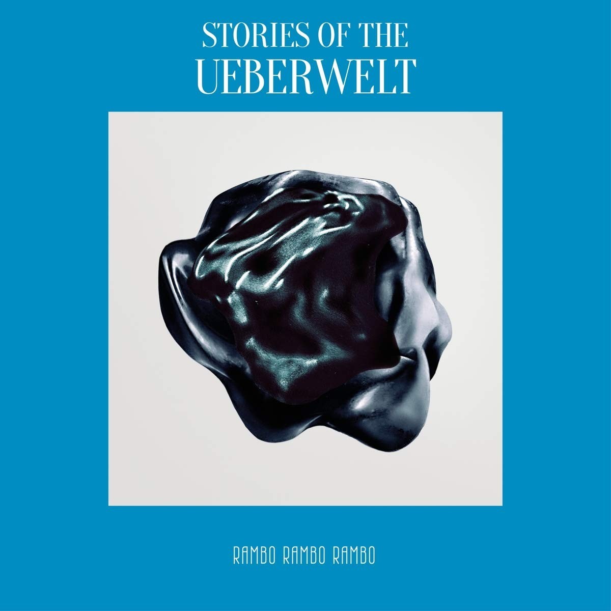 Rambo Rambo Rambo Stories of the Überwelt (Vinyl LP)
