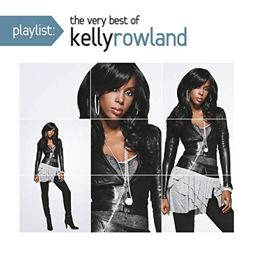 Playlist: The Very Best Of Kelly Rowland by Kelly Rowland
