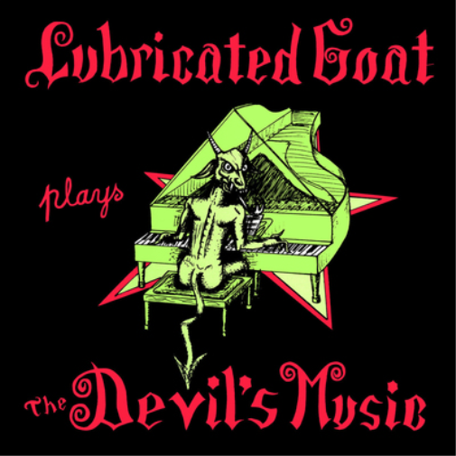 Lubricated Goat Lubricated Goat Plays the Devil's Music (Vinyl LP) 12" Album