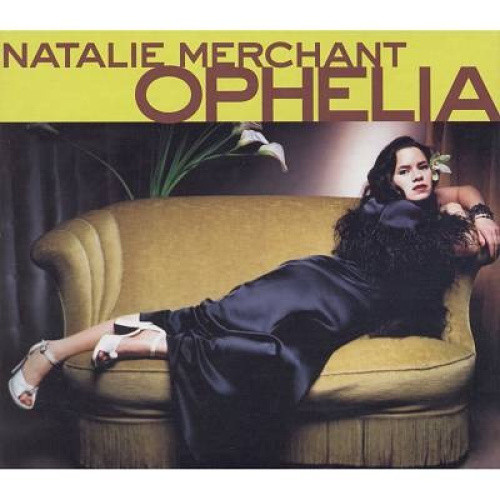 Ophelia by Natalie Merchant