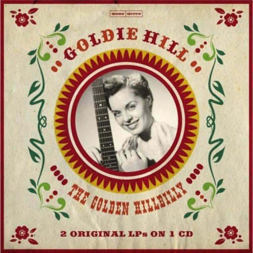 The Golden Hillbilly - 2 Original LPs by Goldie Hill