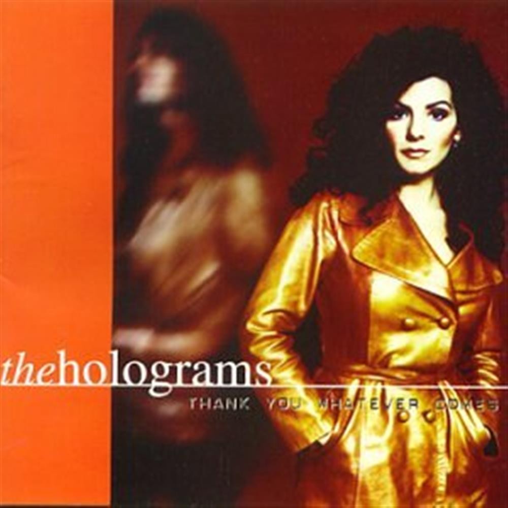 Thank You Whatever Comes - Holograms (Audio cd)
