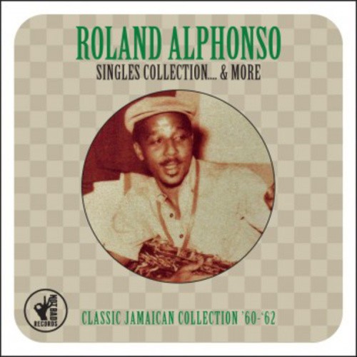 Singles Collection & More 1960-62 by ALPHONSO,ROLAND