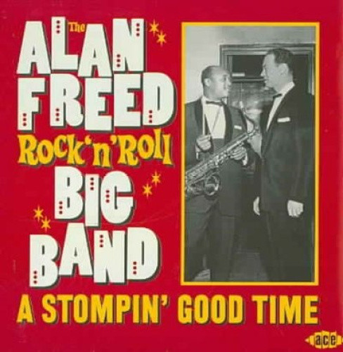 The Alan Freed Rock N' Roll Show by Alan Freed Rock 'n' Roll Big Band
