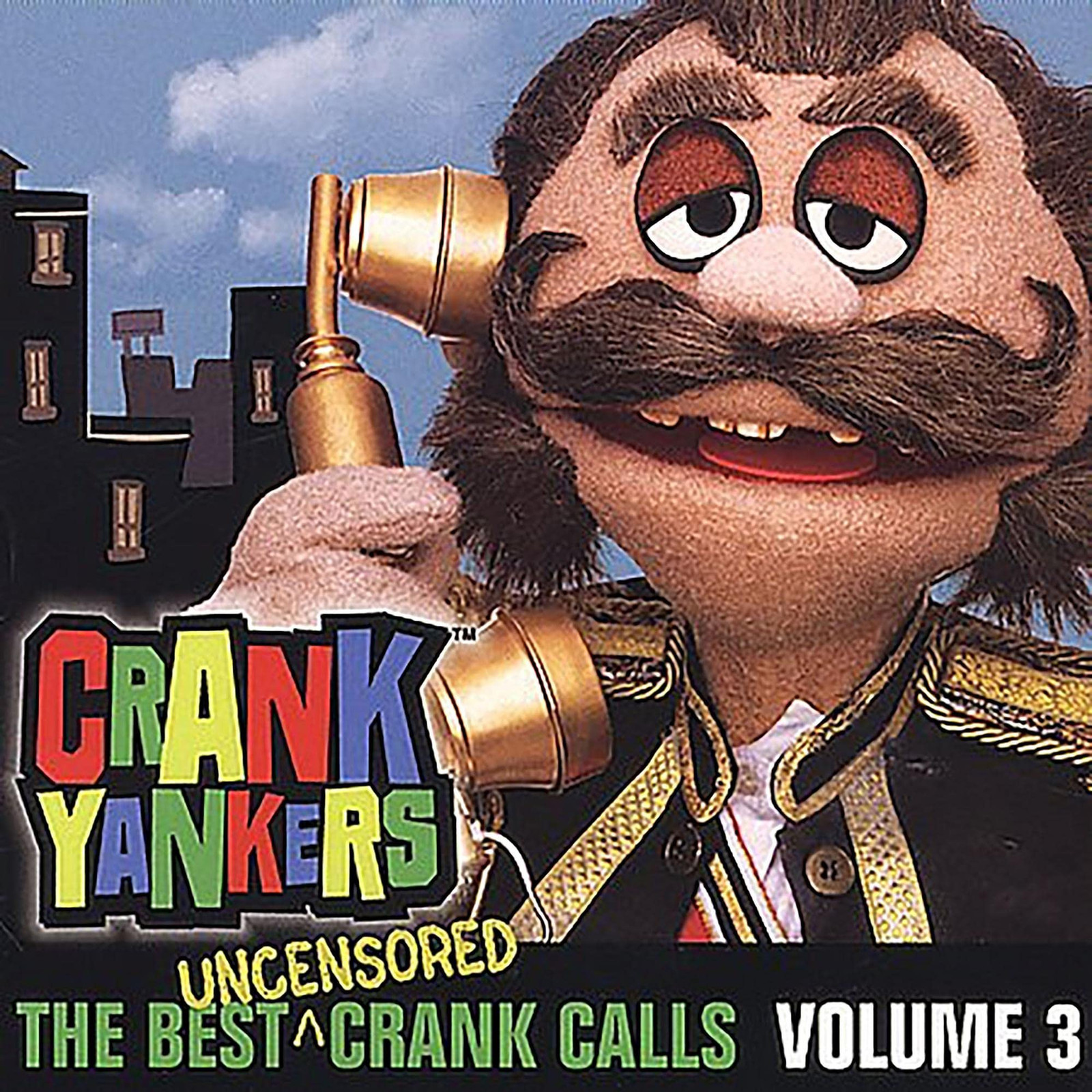 Crank Yankers The Best Uncensored Crank Calls Volume 3  explicit_lyrics (CD)