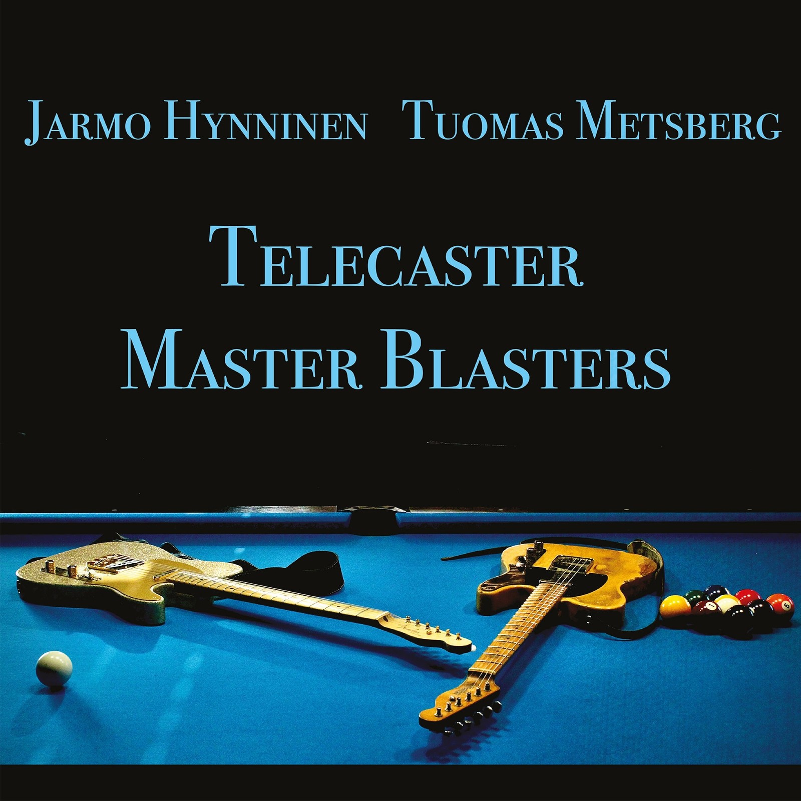 Jarmo Hynninen & Tuomas Metsberg Telecaster Master Blasters (Vinyl LP) 12" Album
