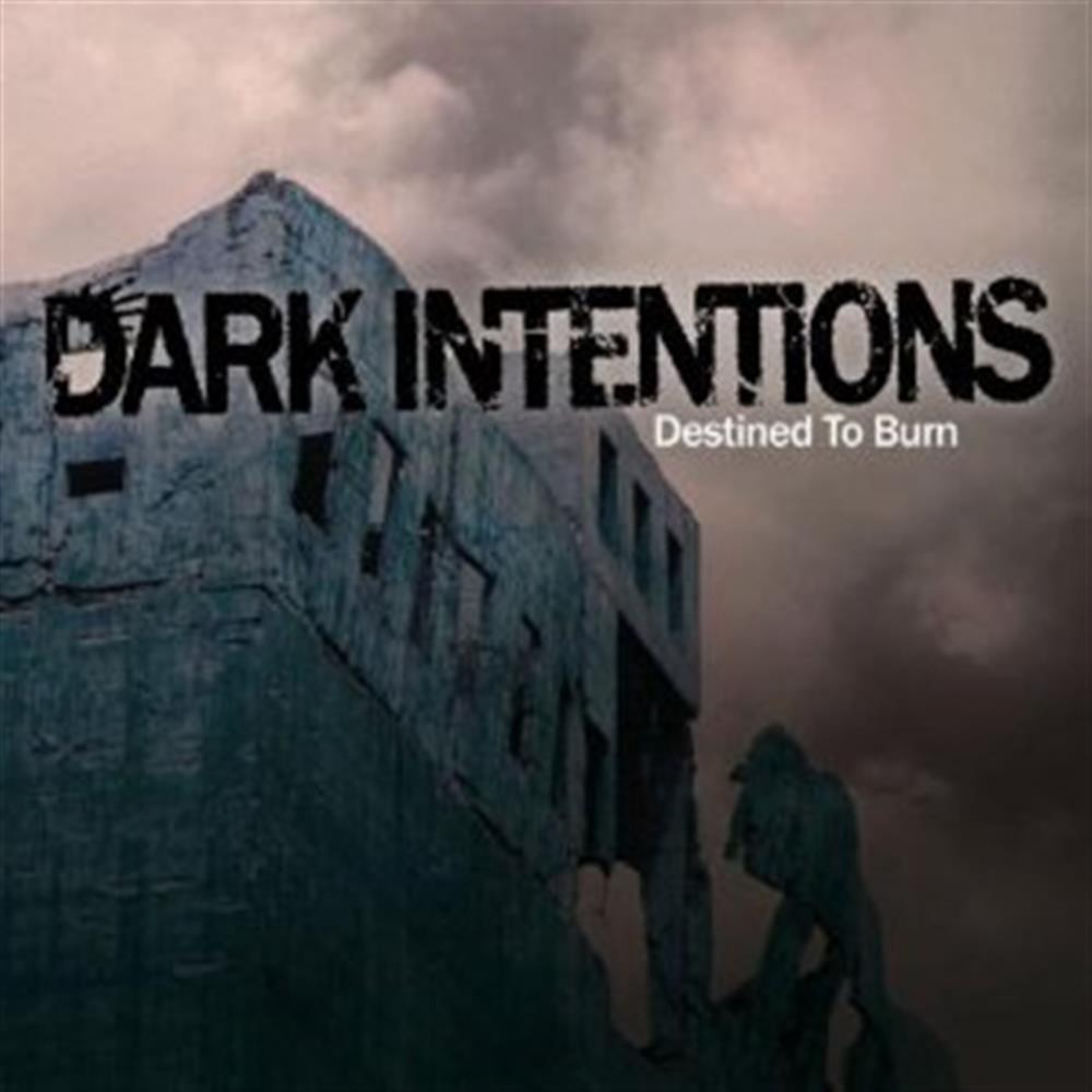 Destined to Burn - Dark Intentions (Audio cd)